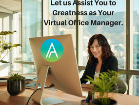 Virtual Office Manager - Assisting You to Greatness