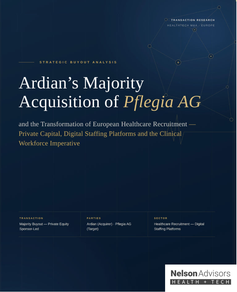 Strategic Buyout Analysis: Ardian’s Majority Acquisition of Pflegia AG and the Transformation of European Healthcare Recruitment