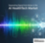 Separating Signal from Noise in the AI HealthTech Market