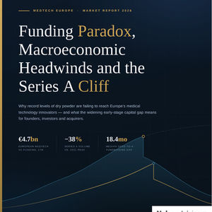 MedTech Europe: Funding Paradox, Macroeconomic Headwinds and the Series A Cliff