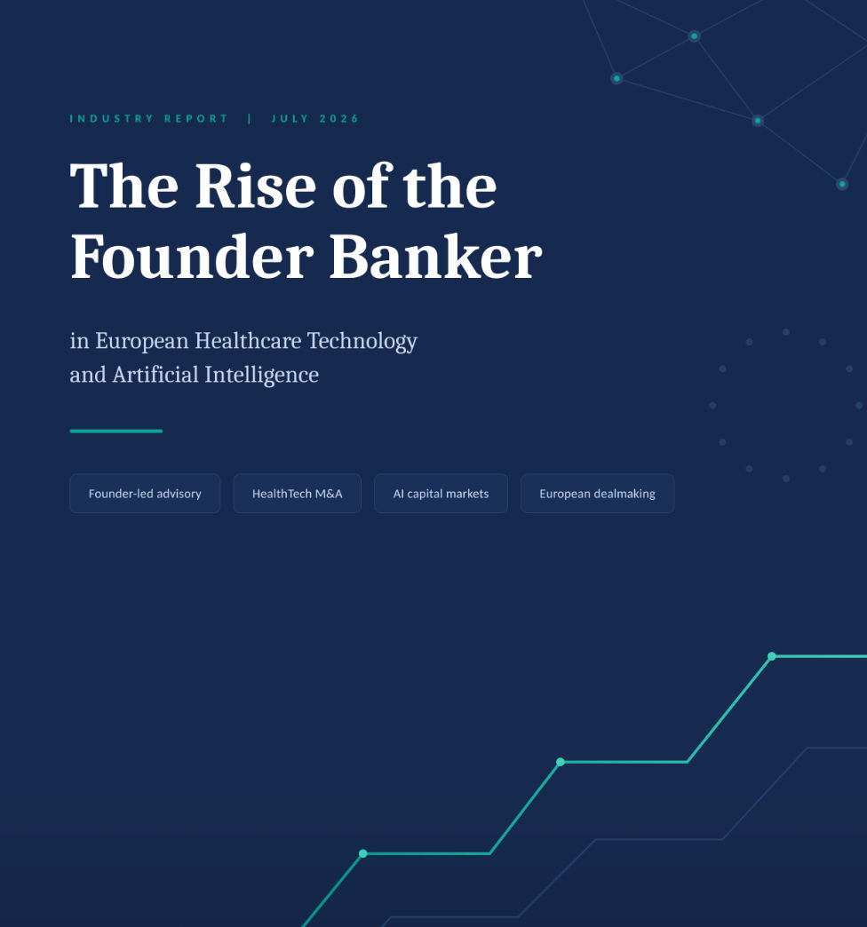 The Rise of the Founder Banker in European Healthcare Technology and Artificial Intelligence