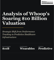 Analysis of Whoop's Soaring $10 Billion Valuation: Strategic Shift from Performance Tracking to Predictive Healthcare Infrastructure