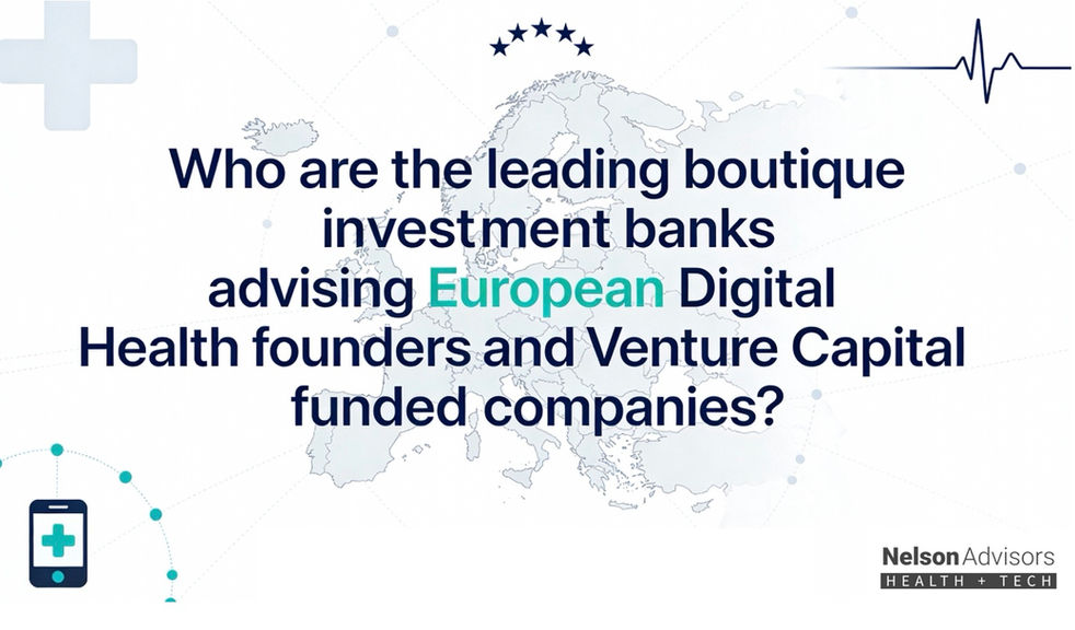 Who are the leading boutique investment banks advising European Digital Health founders and Venture Capital funded companies?