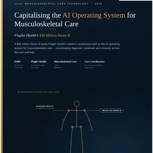 Analysis of Flagler Health's $50 Million Series B Round: Capitalising the AI Operating System for Musculoskeletal Care