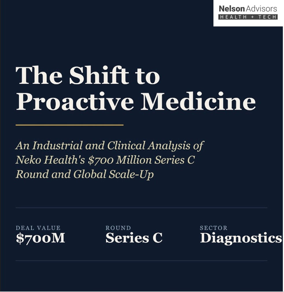 The Shift to Proactive Medicine: An Industrial and Clinical Analysis of Neko Health’s $700 Million Series C Round and Global ScaleUp