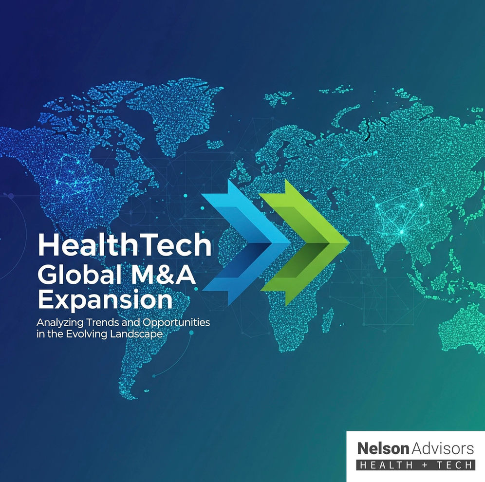 Strategic HealthTech Buyers Going Global: A New Era of Cross-Border M&A