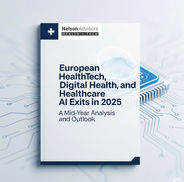 European HealthTech, Digital Health and Healthcare AI Exits in 2025: A Mid-Year Analysis and Outlook