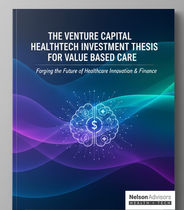 Venture Capital HealthTech Investment Thesis for Value Based Care