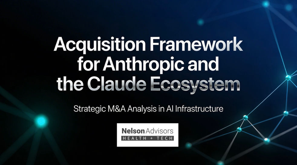 Acquisition Framework for Anthropic and the Claude Ecosystem: Strategic Consolidation Healthcare AI