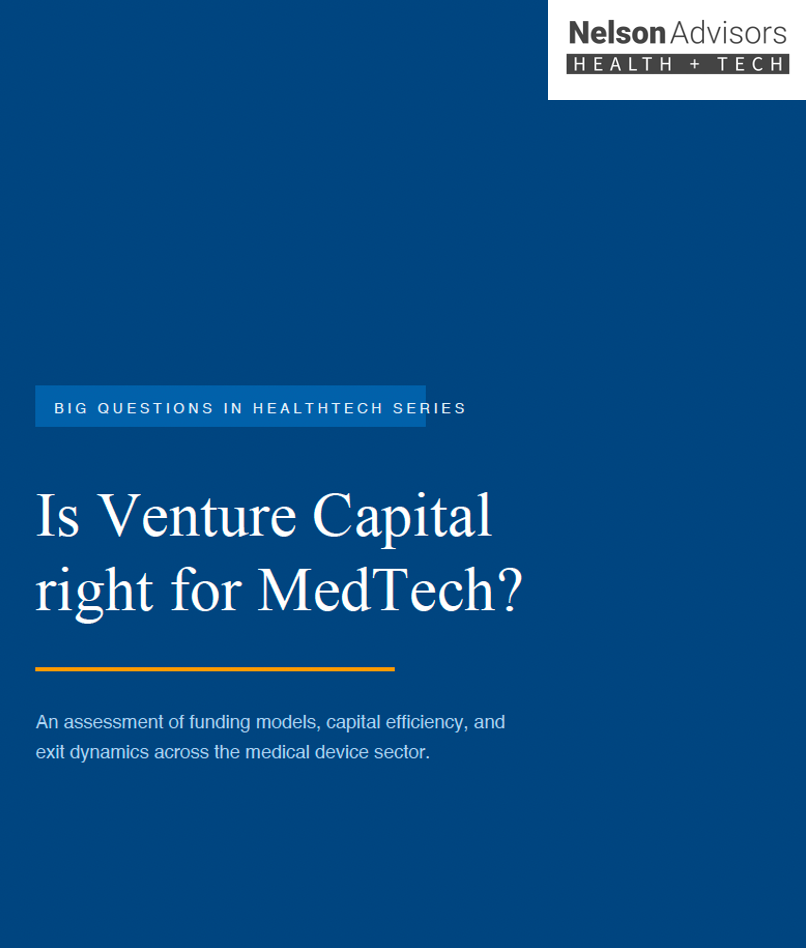 Nelson Advisors Big Questions in HealthTech Series: Is Venture Capital right for MedTech? Should more European MedTech be funded by debt, royalties or strategics from day one?
