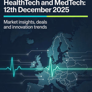This Week in European HealthTech and MedTech: 12th December 2025