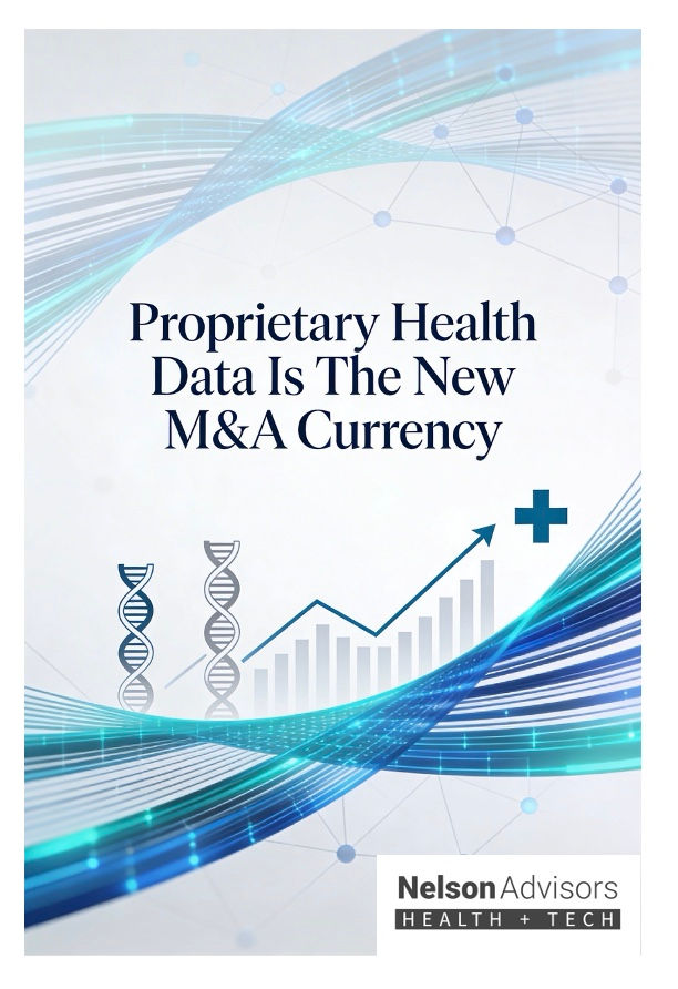 Proprietary Health Data is the new M&A Currency