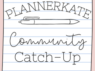 PlannerKate Community Catch-Up | Volume 13