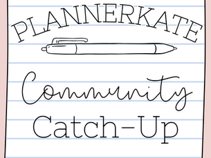 PlannerKate Community Catch-Up | Volume 10
