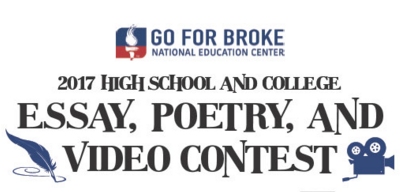 GO FOR BROKE HIGH SCHOOL AND COLLEGE ESSAY, POETRY AND VIDEO CONTEST: Lighting a Beacon