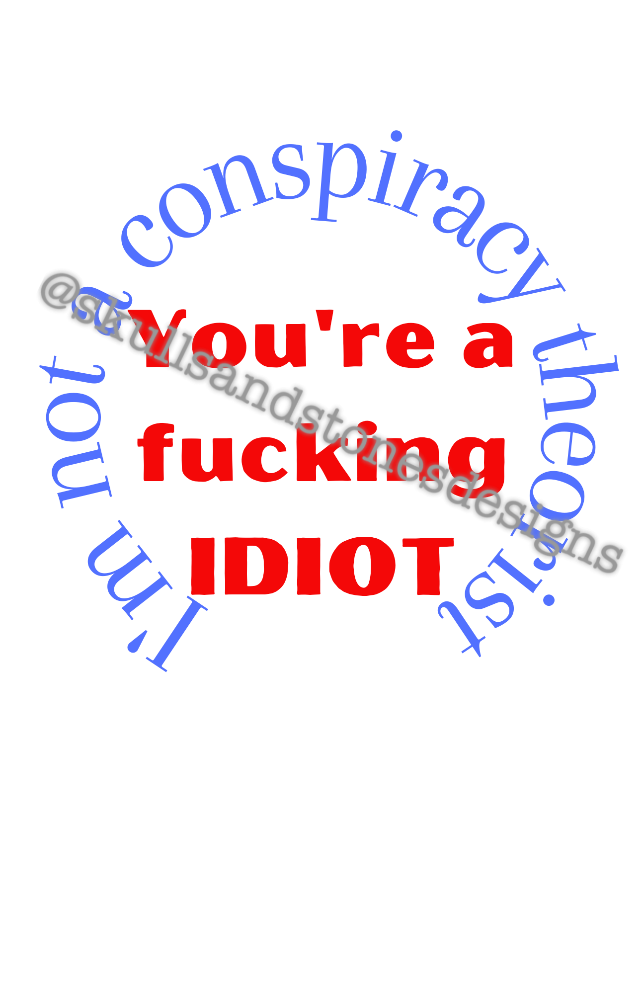 I'm Not A Conspiracy Theorist