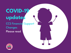 COVID-19 Updates and CCS Financial Support Changes