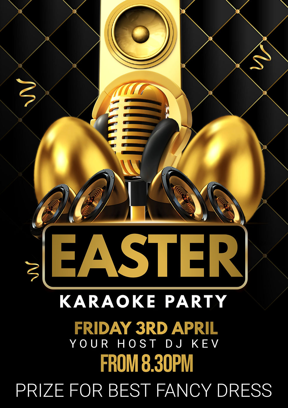 COME & JOIN US THIS EASTER FRIDAY WITH YOUR HOST DJ KEV