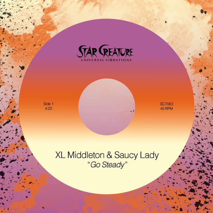 XL Middleton & Saucy Lady – Go Steady [7]
