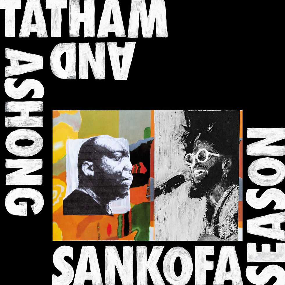 Ashong And Tatham – Sankofa Season [12]