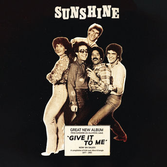 Sunshine – Give It To Me LP