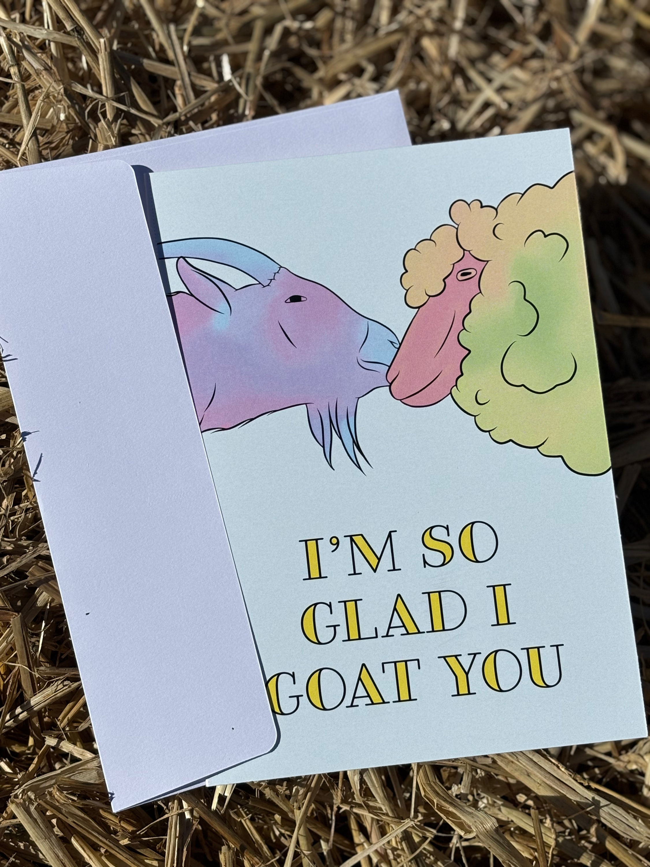 I'm So Glad I Goat You Card