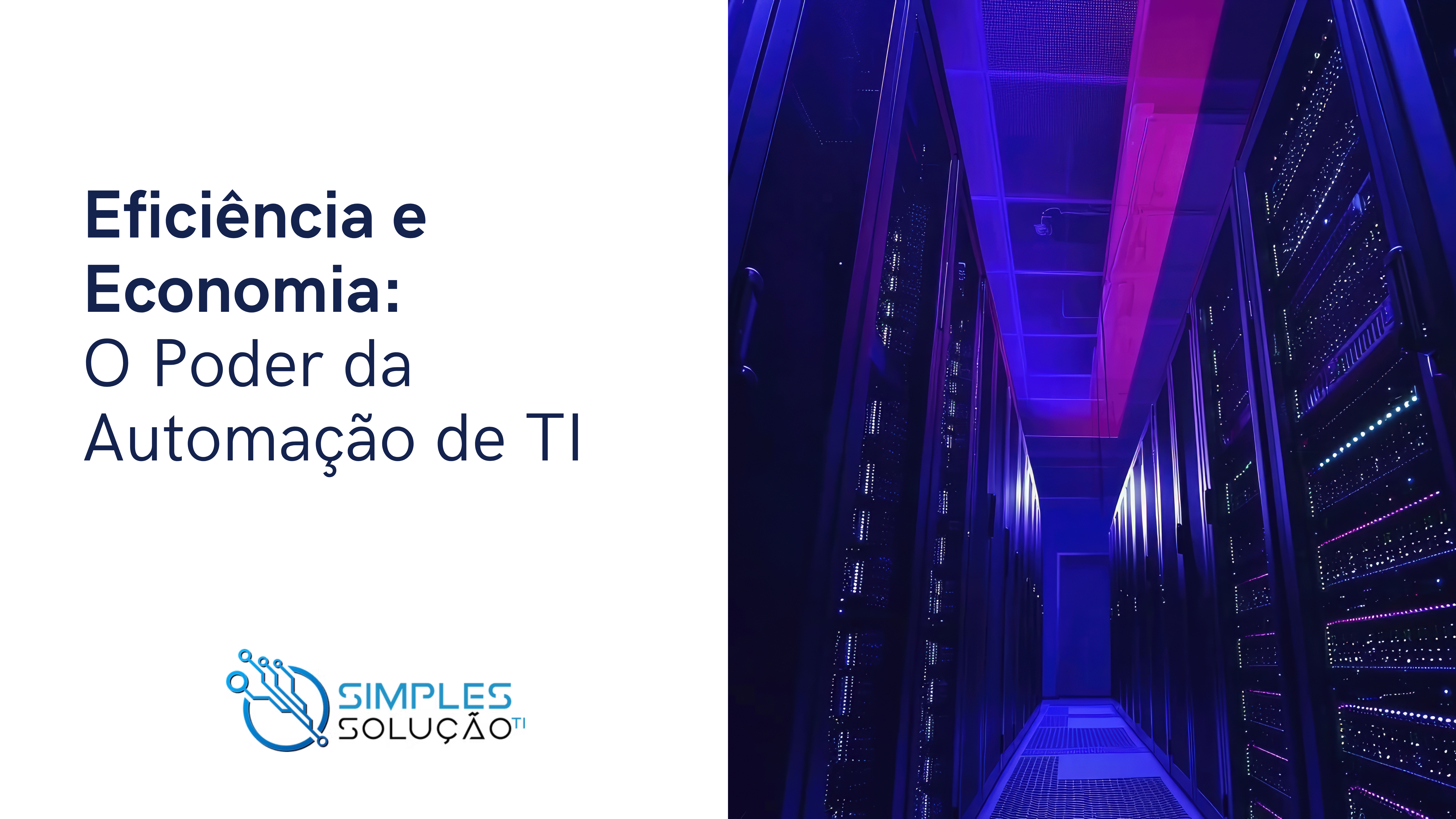 Capa de artigo com o título "Eficiência e Economia: O Poder da Automação de TI" e uma imagem de corredores de servidores em um data center, iluminados em azul e vermelho.