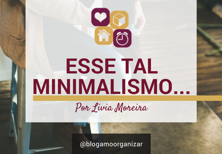 Esse tal Minimalismo...
