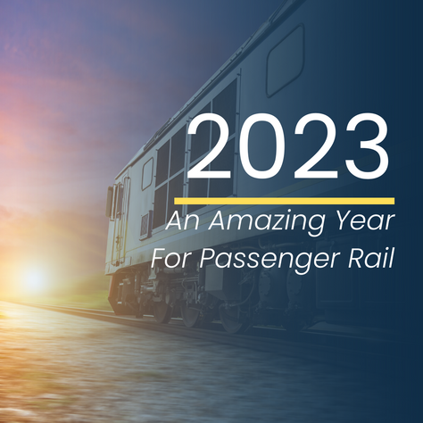 2023 The Year of Passenger Rail 