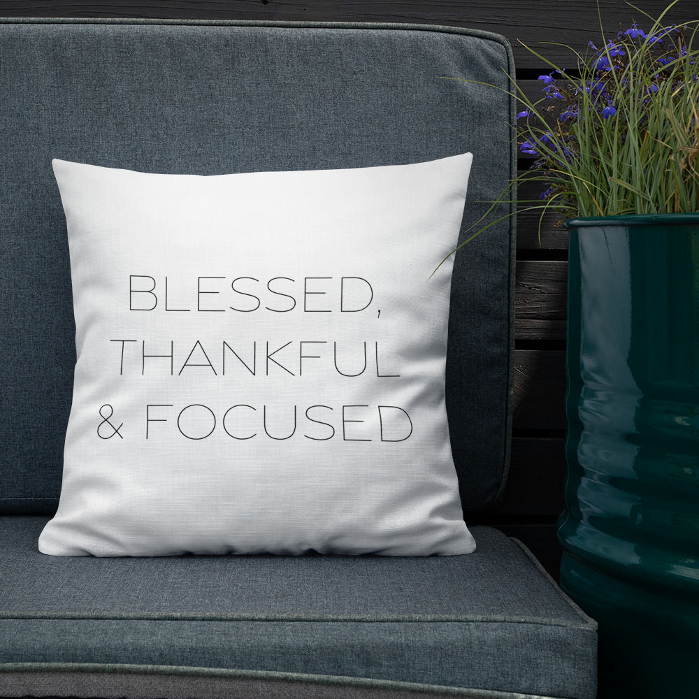 Premium Kissen - Blessed, thankful & focused