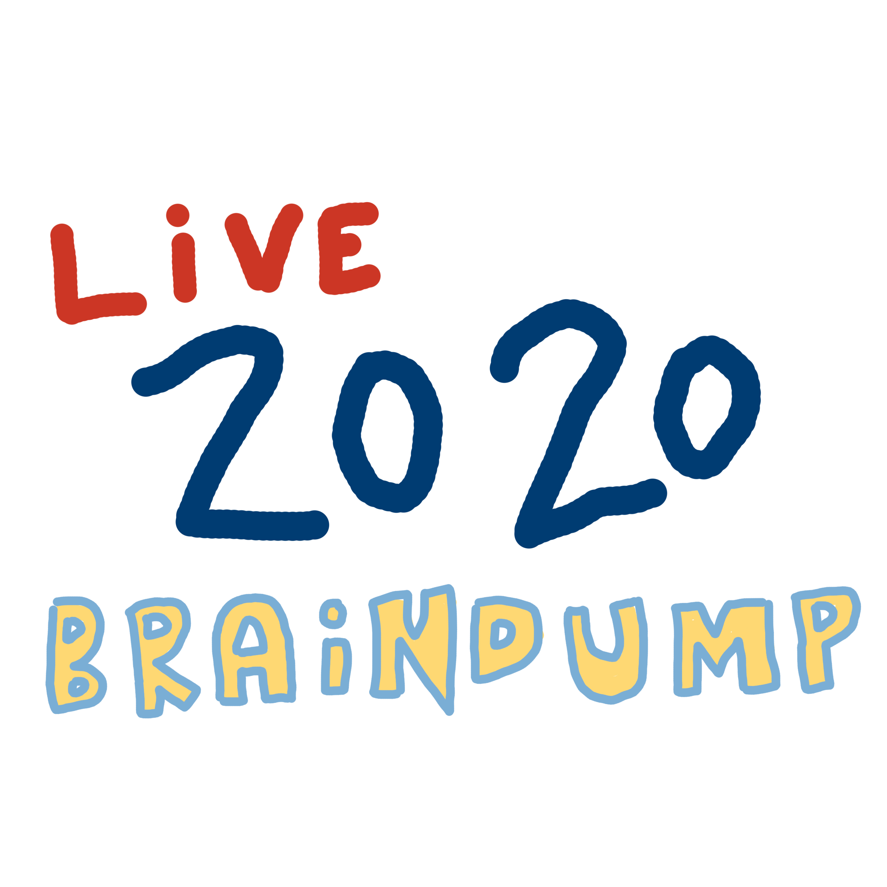 Live 2020 Braindump