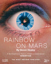 RAINBOW ON MARS IS A PLAY "TO SEE"