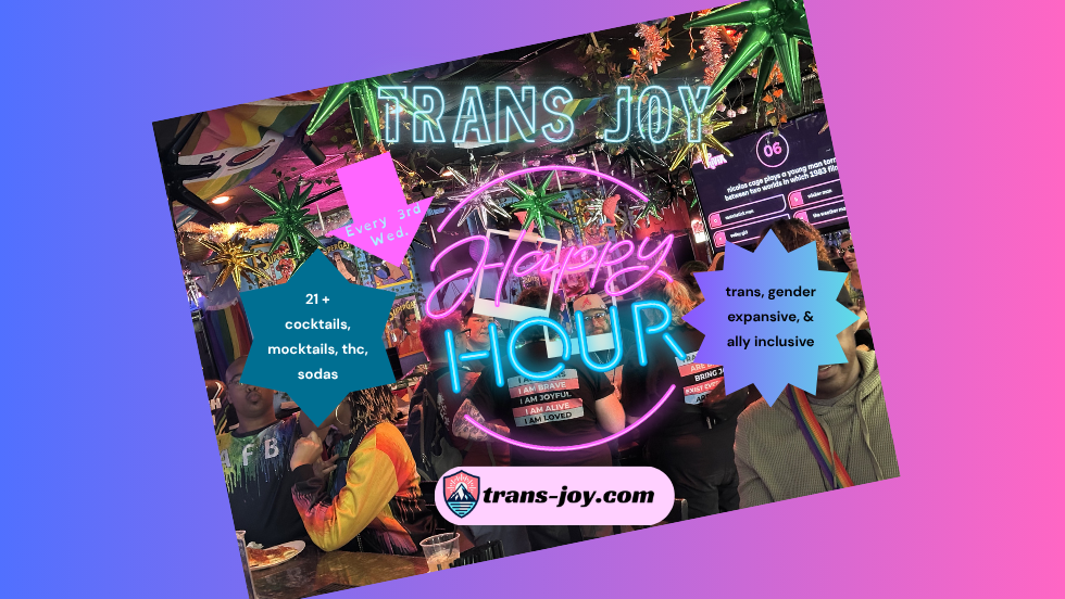 Trans Joy Monthly Happy Hour