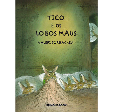 Brinque-Book - 2/6 Anos- Tico e os Lobos Maus