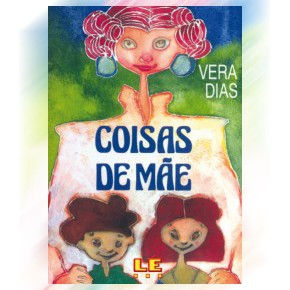 Lê - 10/11 Anos - Coisas de Mãe