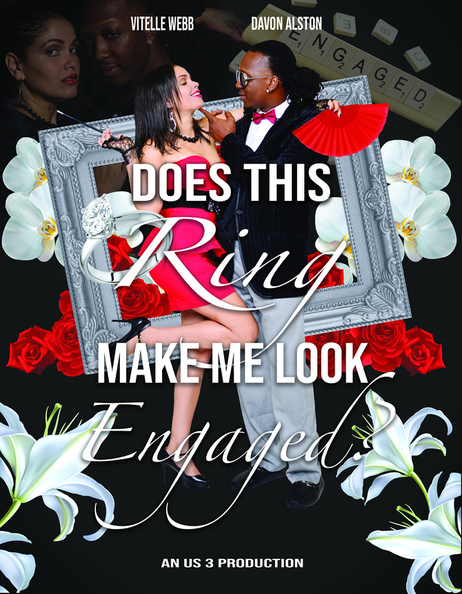 COMING SOON - US3 Productions' "Does This Ring Make Me Look Engaged"