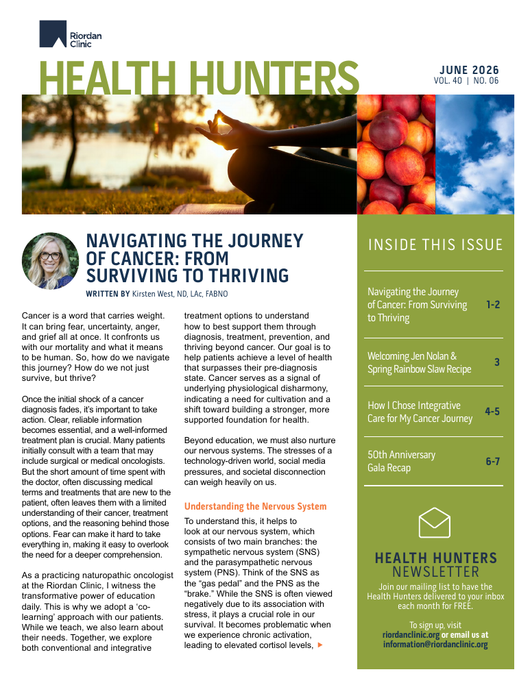 Riordan Clinic Health Hunters, June 2026 — Navigating the Journey of Cancer: From Surviving to Thriving. Read the full newsletter PDF.