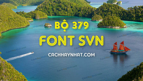 Bộ Font SVN Full - 379 Font SVN Việt Hóa