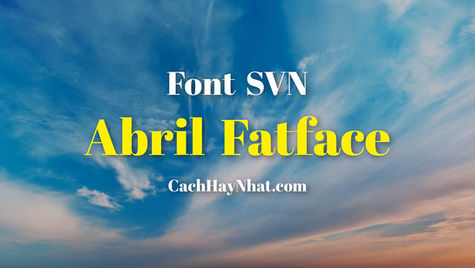 Download Font SVN Abril Fatface Việt Hóa