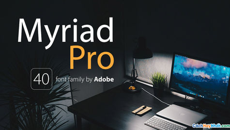 Bộ Font Chữ Myriad Pro Full 40 Font Việt Hóa