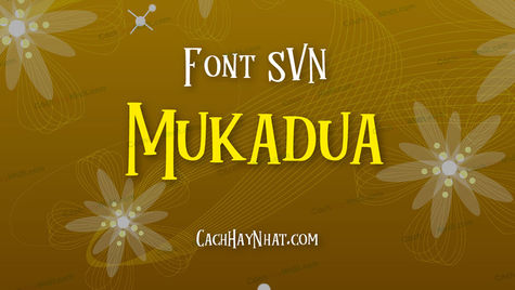 Download font SVN Mukadua Việt hóa