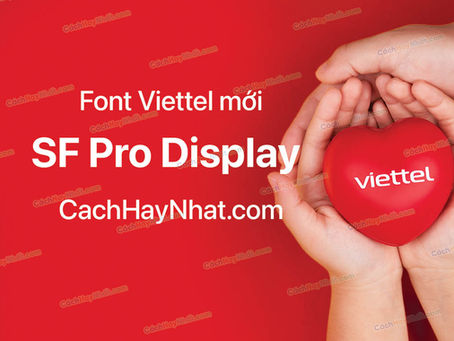 Font SF Pro Display Việt Hóa - Font Viettel Mới 2021