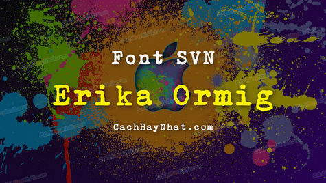 Download Font SVN Erika Ormig Việt Hóa