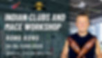 香港印第安棒 & 槌鈴工作坊 Hong Kong Indian Clubs and Mace Workshop by Paul Wolkowinski