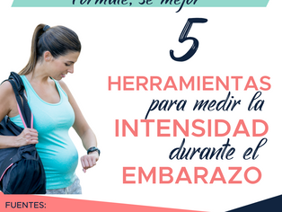 5 HERRAMIENTAS PARA MEDIR LA INTENSIDAD DURANTE EL EMBARAZO