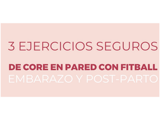 ENTRENA TU CORE DURANTE EL EMBARAZO U POST PARTO CON UN FITBALL