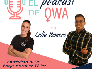EL PODCAST DE OWA: Entrevista al Dr. Borja Martínez Tellez. Episodio 9