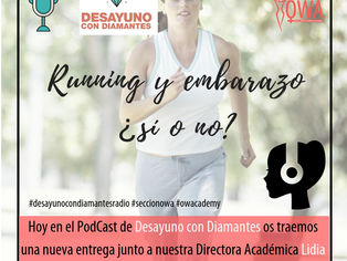 OWA en el Podcast de DESAYUNO CON DIAMANTES: Running y embarazo, ¿sí o no?