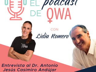EL PODCAST DE OWA: Entrevista al Dr. Antonio Jesús Casimiro Andújar. Episodio 16