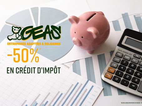 Faites appel à GEAS, Entreprise Adaptée : économisez 50% avec le crédit d’impôt et donnez du sens à vos prestations